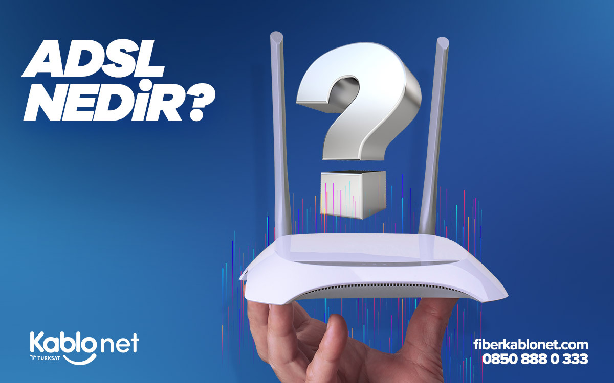 ADSL Nedir? 1 Adsl Nedir?