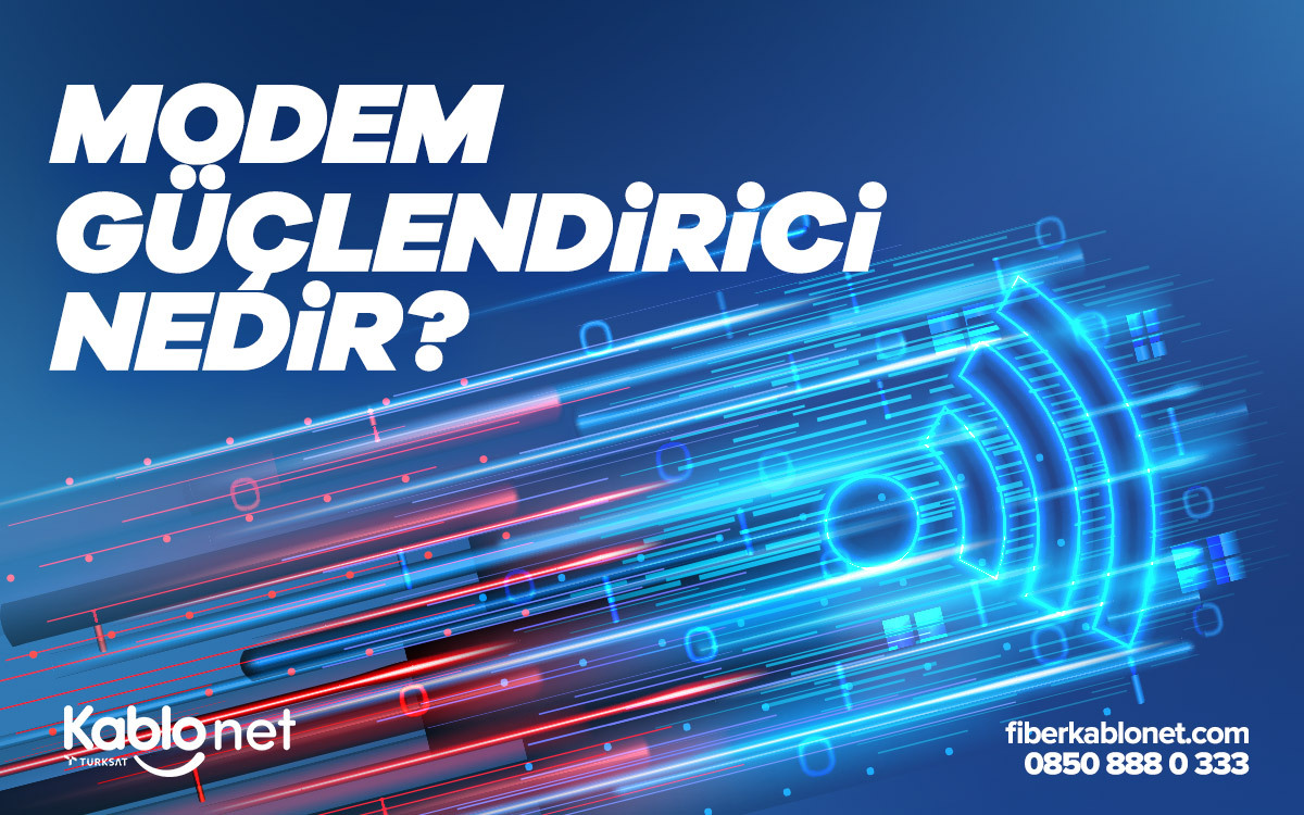 Modem Güçlendirici Nedir? 1 Modem Güçlendirici Nedir?