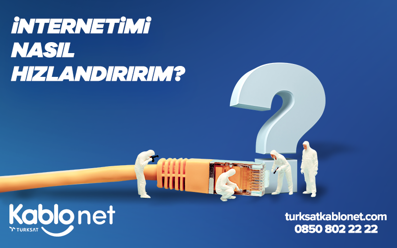 İnternet Hızı Nasıl Artırılır